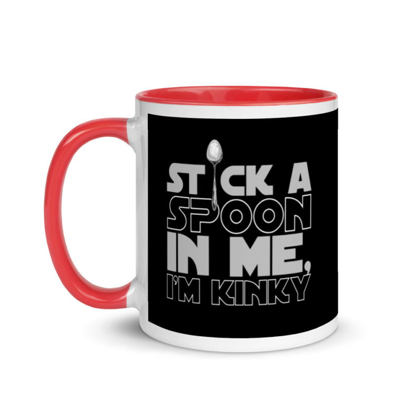 Stick a spoon in me, I'm kinky.  Mug with Color Inside - Image 6