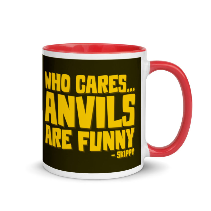 Who cares...anvils are funny...skippy  Mug with Color Inside - Image 5