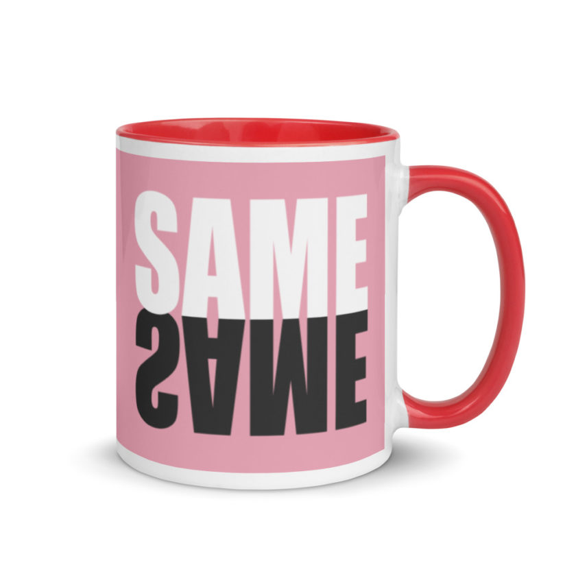 "Same same..."  Mug with Color Inside - Image 5