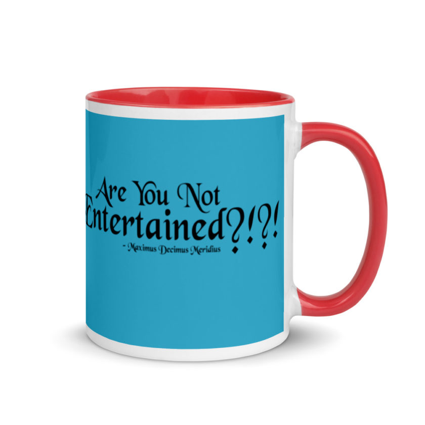 Are You Not Entertained?!?!  Mug with Color Inside - Image 5