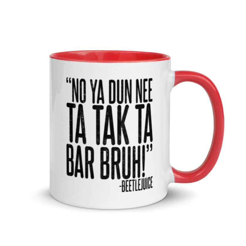 Na ya dun nee ta tak ta Bar Bruh!  Mug with Color Inside - Image 4