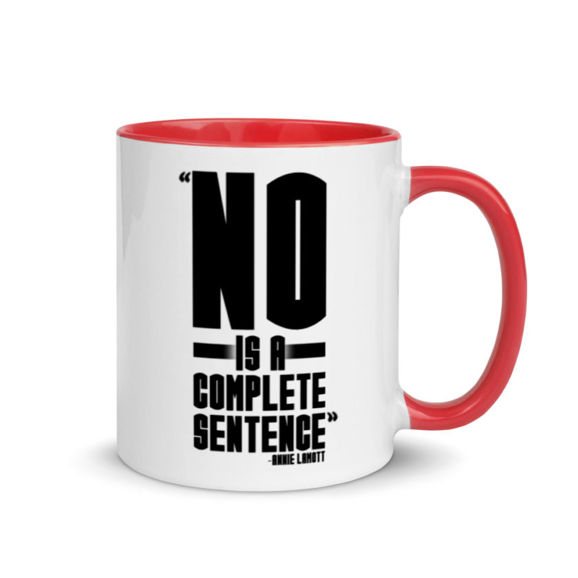 No is a complete sentence  Mug with Color Inside - Image 4