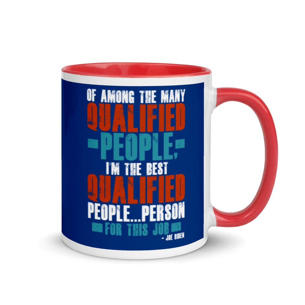 Of among the many qualified people I'm the best qualified people...person for this job. Mug with Color Inside - Image 5