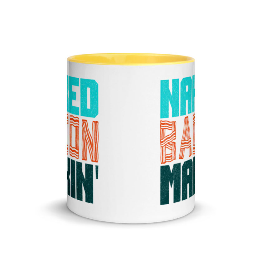 Naked bacon makin  Mug with Color Inside - Image 17