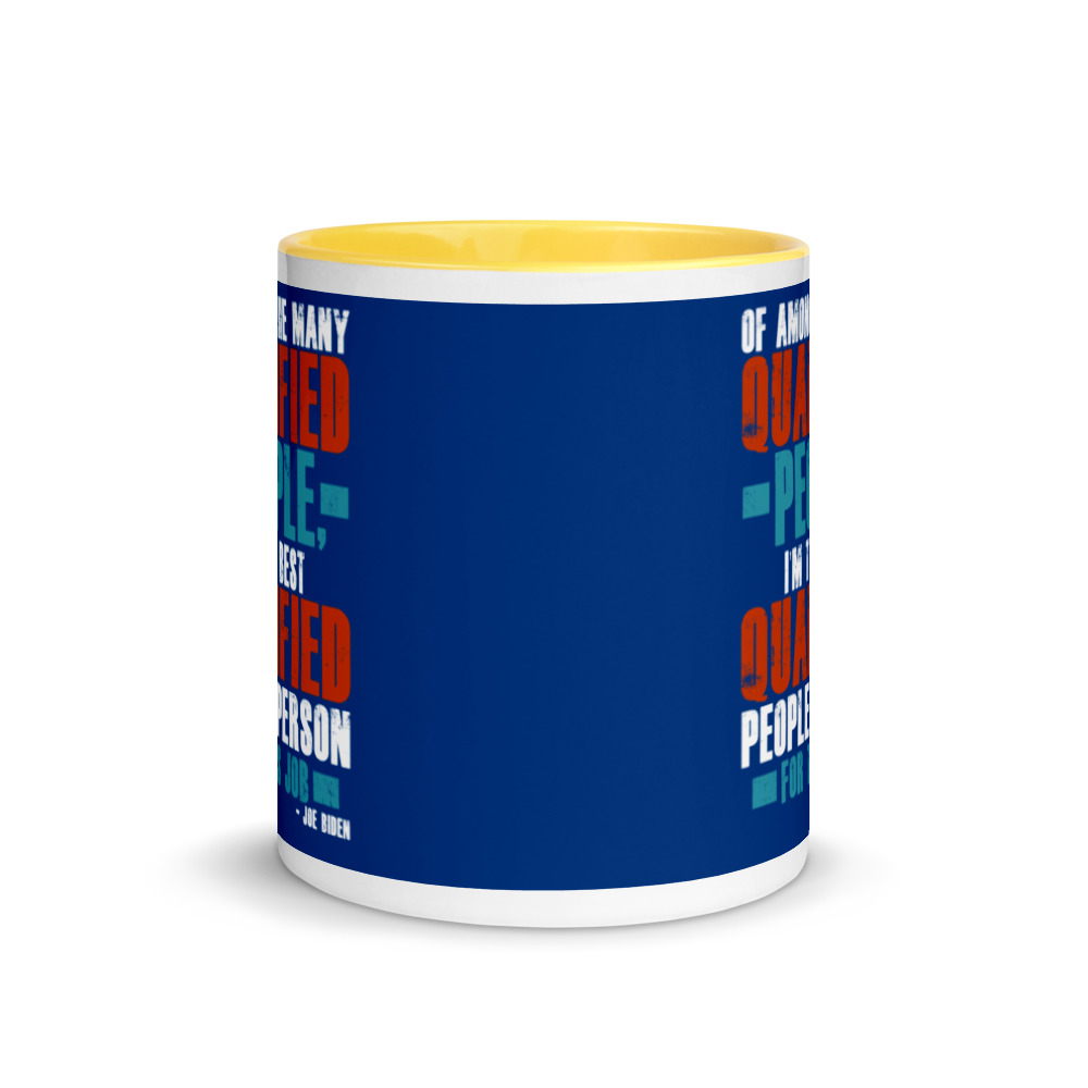 Of among the many qualified people I'm the best qualified people...person for this job. Mug with Color Inside - Image 17