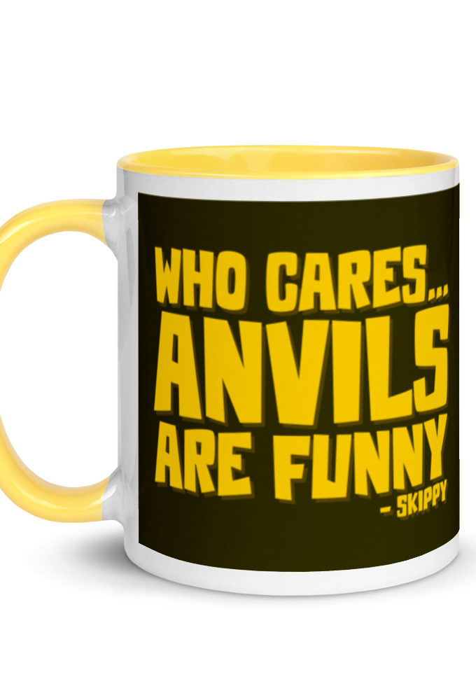 Who cares...anvils are funny...skippy  Mug with Color Inside