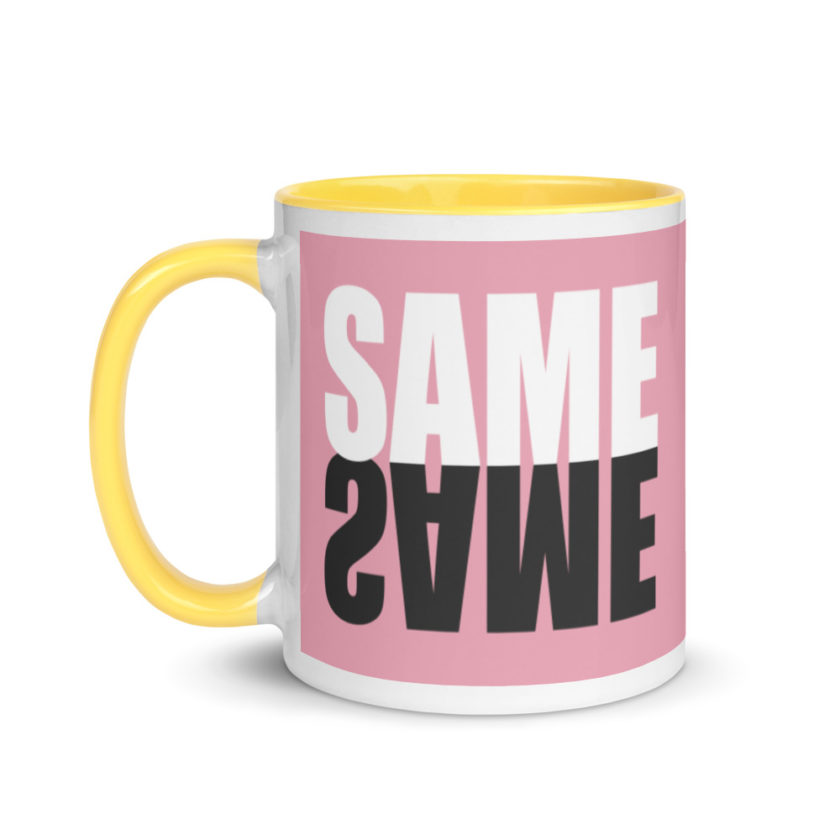 "Same same..."  Mug with Color Inside - Image 18