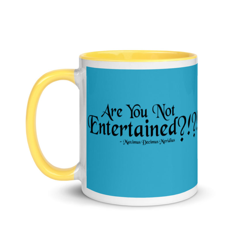 Are You Not Entertained?!?!  Mug with Color Inside - Image 18