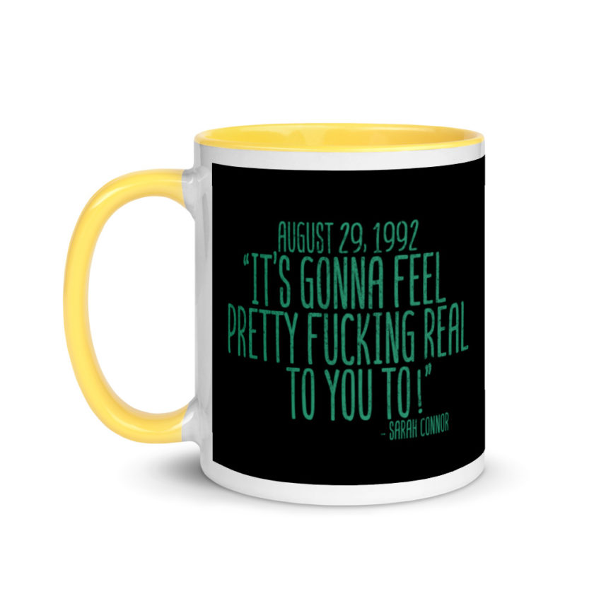 August 29 1992 its gonna feel pretty real to you to  Mug with Color Inside - Image 18