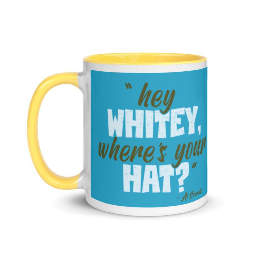 Hey whitey where's your hat?  Mug with Color Inside - Image 18