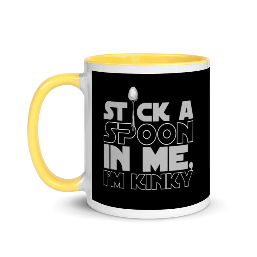 Stick a spoon in me, I'm kinky.  Mug with Color Inside - Image 18