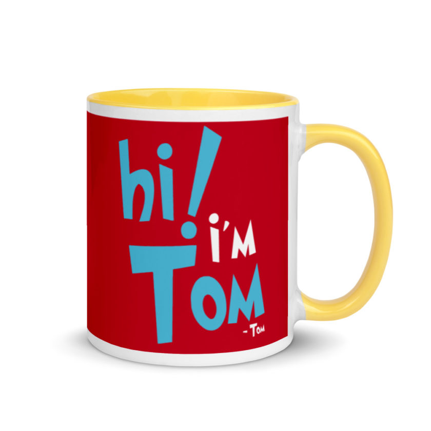 Hi I'm tom  Mug with Color Inside - Image 16