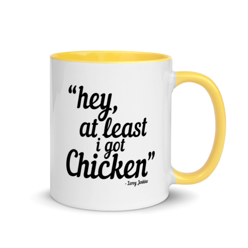 Hey, at least I got chicken -Leroy Jenkins, Wow Mug with Color Inside - Image 16