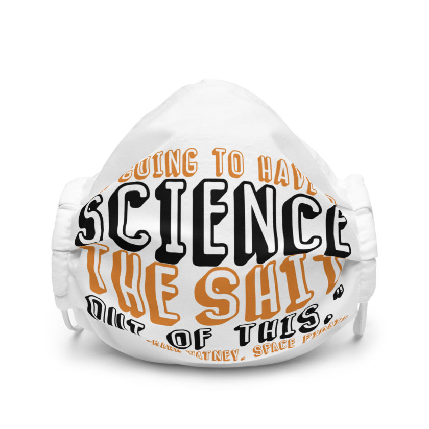 I'm going to have to science the shit out of this Premium face mask