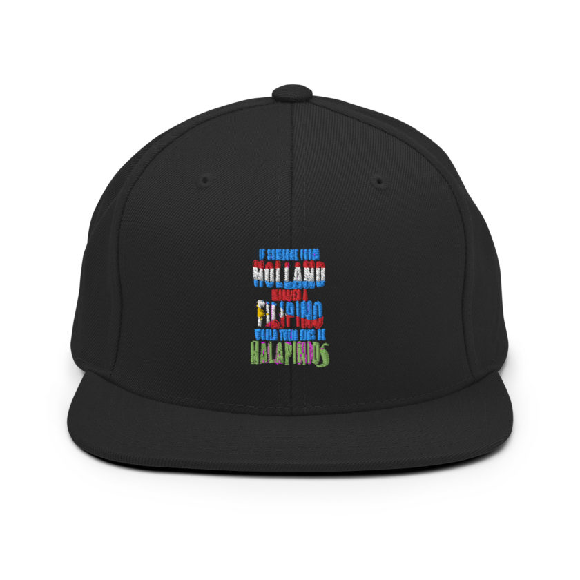 If someone from Holland married a Filipino...would their kids be halapinios Snapback Hat - Image 3
