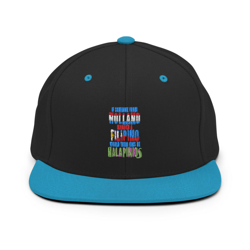 If someone from Holland married a Filipino...would their kids be halapinios Snapback Hat - Image 5