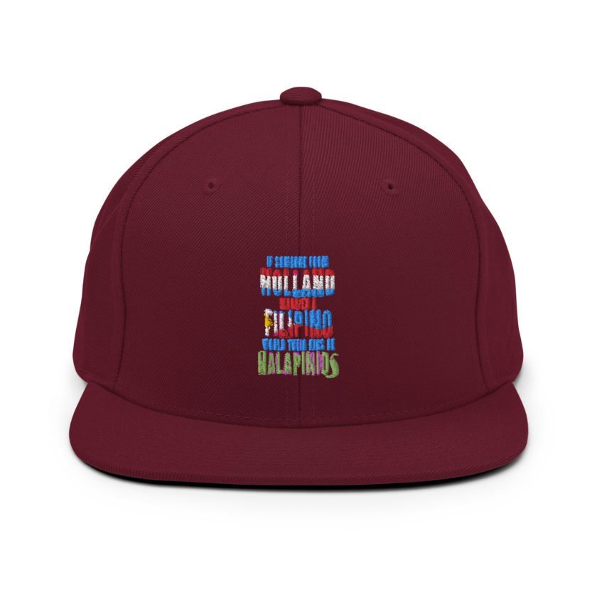 If someone from Holland married a Filipino...would their kids be halapinios Snapback Hat