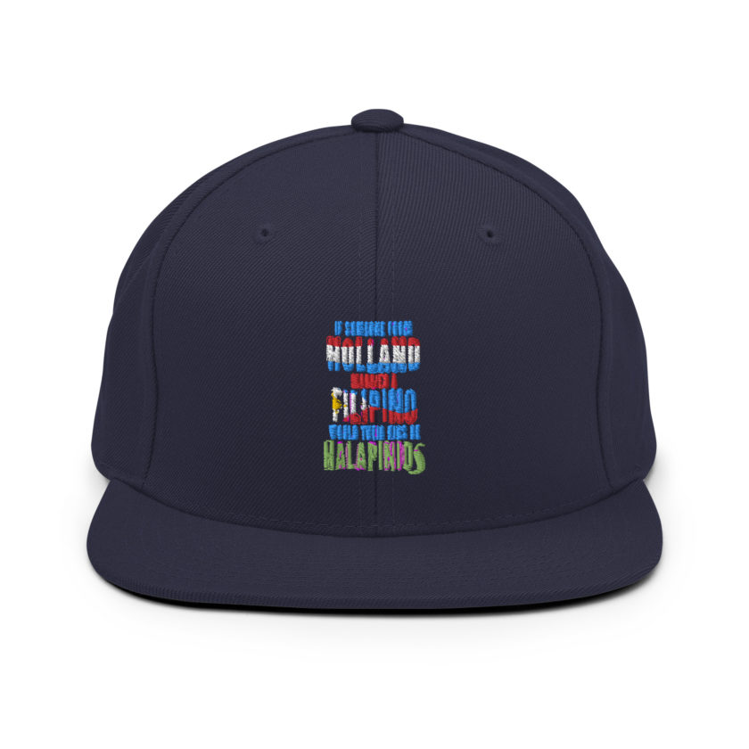 If someone from Holland married a Filipino...would their kids be halapinios Snapback Hat - Image 8