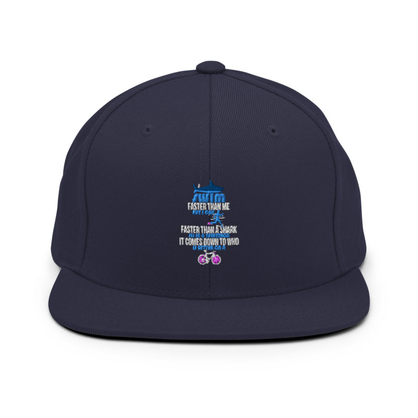 A shark can swim faster than me but I can run faster than a shark so in a triathlon it comes down to the better cyclist Snapback Hat - Image 9