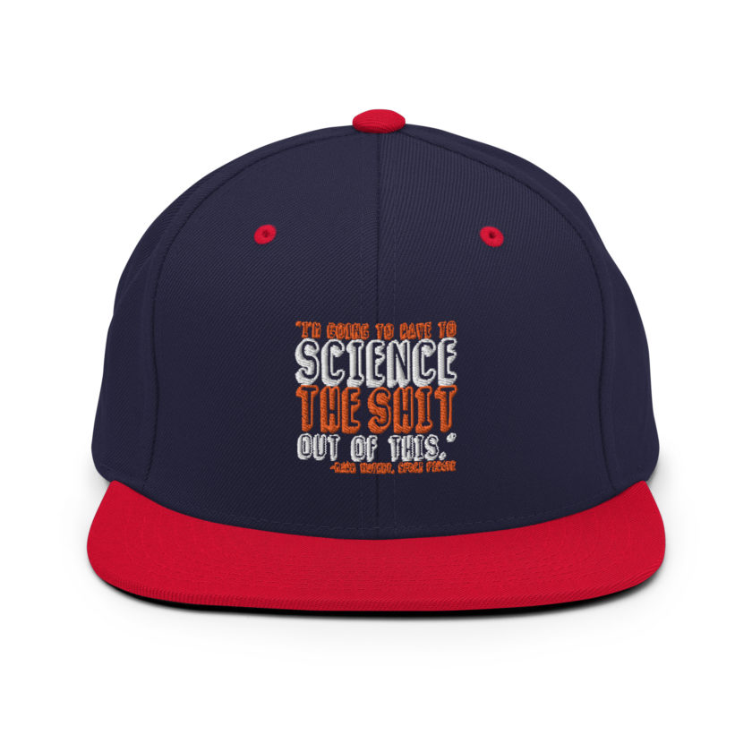 I'm going to have to science the shit out of this.  Snapback Hat