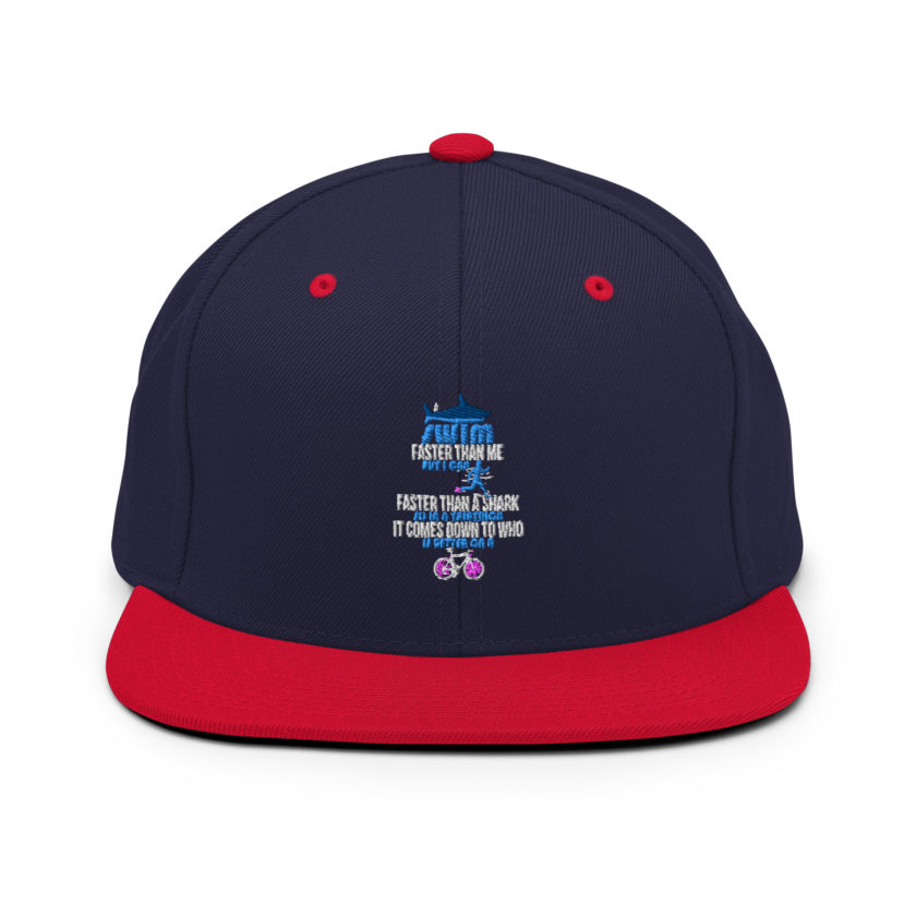 A shark can swim faster than me but I can run faster than a shark so in a triathlon it comes down to the better cyclist Snapback Hat - Image 10