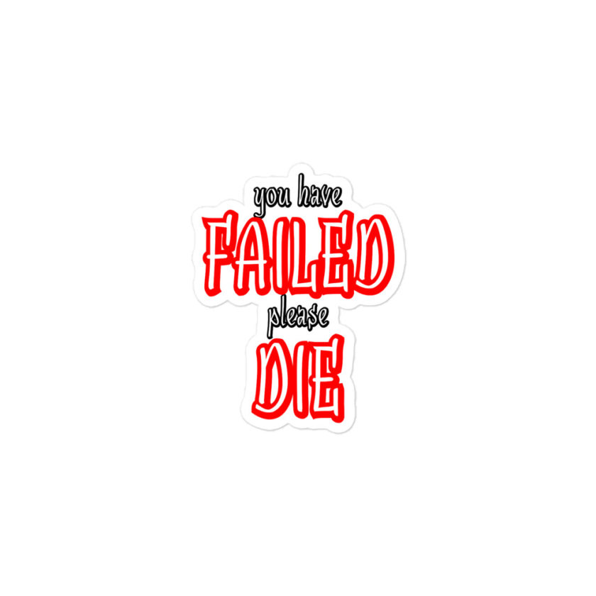 You have failed, Please die!  Bubble-free stickers - Image 2