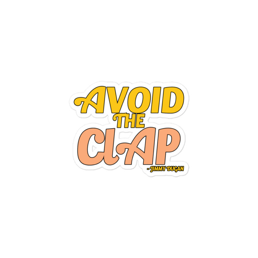 Avoid the clap. Jimmy Dugan  Bubble-free stickers - Image 2