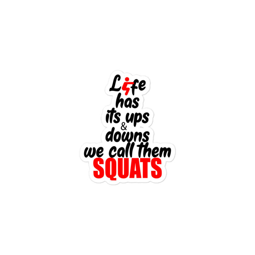 Life has its ups and downs, we call them squats  Bubble-free stickers - Image 2