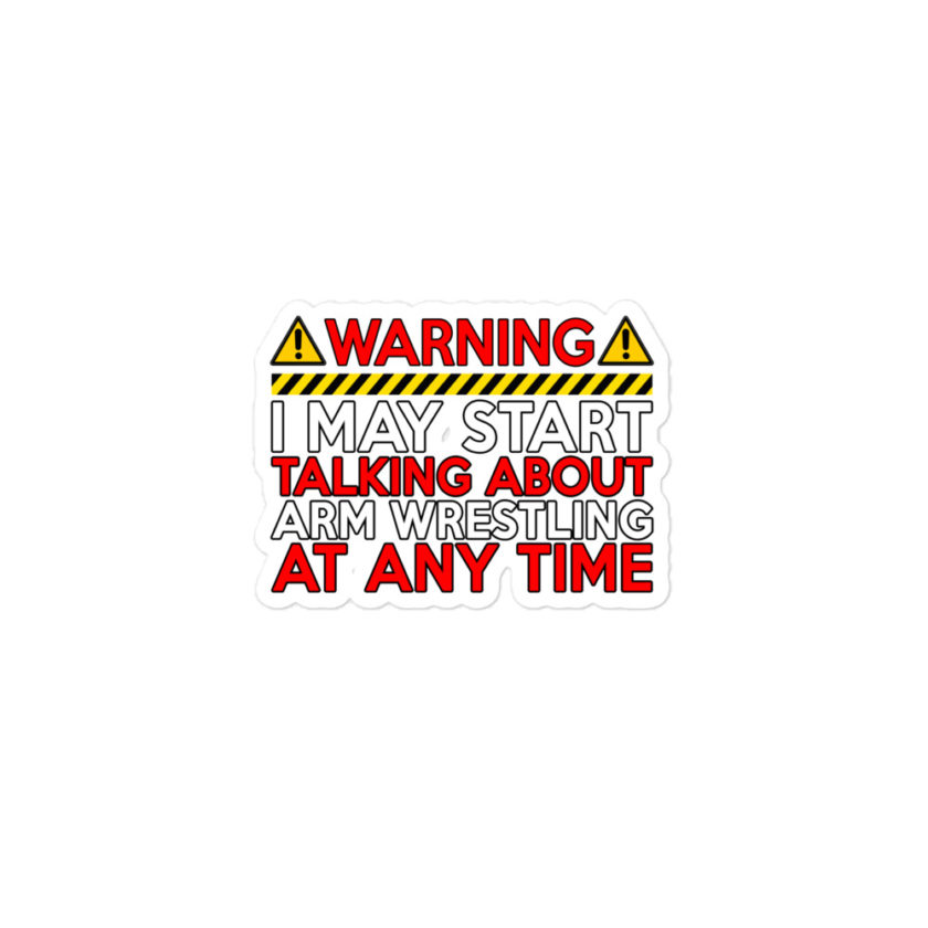 WARNING! I MAY START TALKING ABOUT ARM WRESTLING AT ANY TIME  RED Bubble-free stickers - Image 2