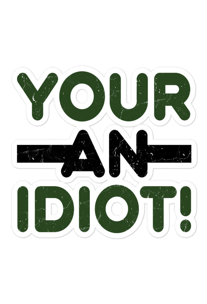 Your an idiot!  Bubble-free stickers