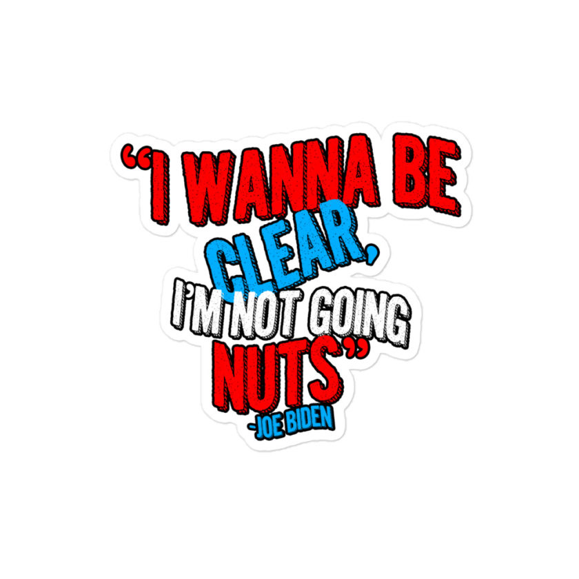 I wanna be clear, I'm not going nuts  Bubble-free stickers
