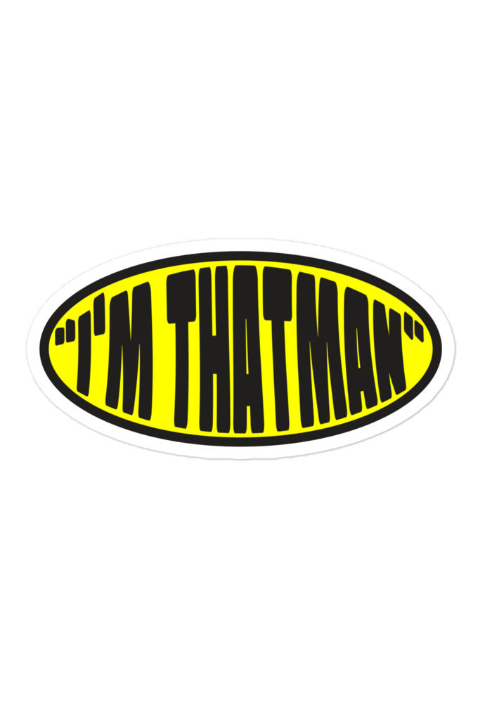I'm Thatman  Bubble-free stickers