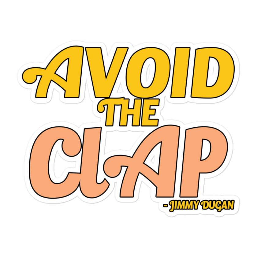 Avoid the clap. Jimmy Dugan  Bubble-free stickers - Image 3