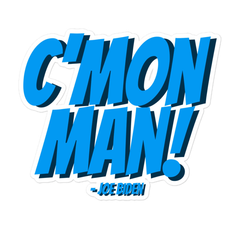 C'mon Man! Joe Biden  Bubble-free stickers - Image 3