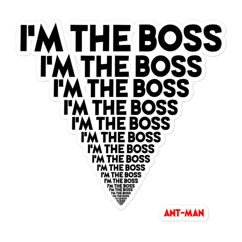I'm the boss, I'm the boss I'm the boss... Ant-Man  Bubble-free stickers - Image 3