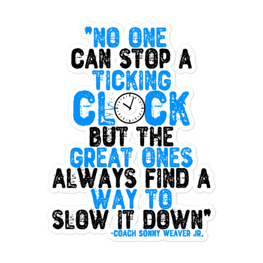 No one cans top a ticking clock but he great ones always find a way to slow it down Bubble-free stickers - Image 3