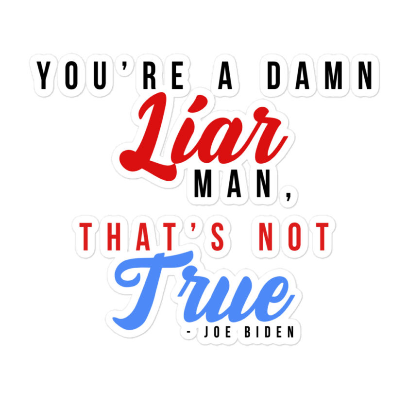 You're a damn liar man, that's not true.  Bubble-free stickers - Image 3
