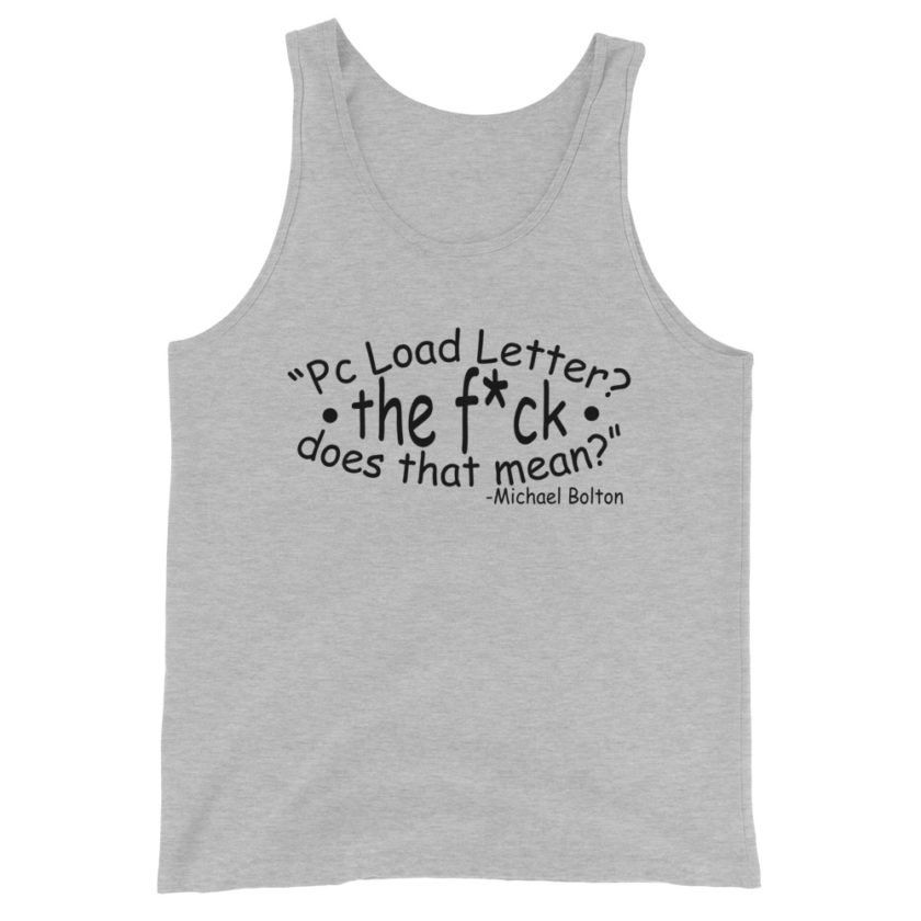 PC load Letter?! The fuck does that mean?  Unisex Tank Top