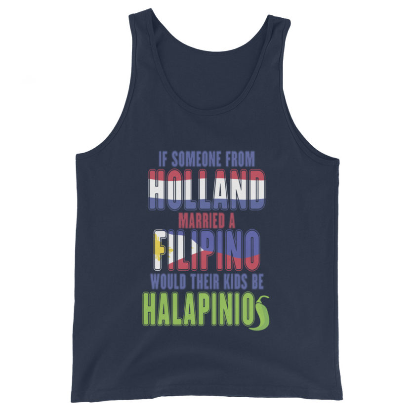 If someone from Holland married a Filipino...would their kids be halapinios Unisex Tank Top - Image 2