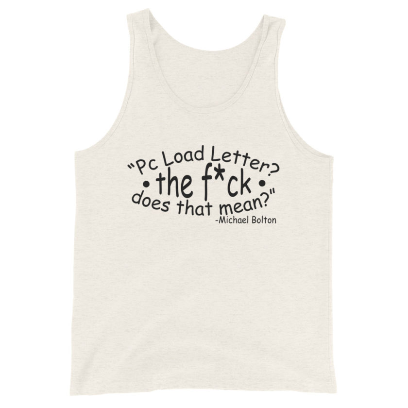 PC load Letter?! The fuck does that mean?  Unisex Tank Top - Image 5