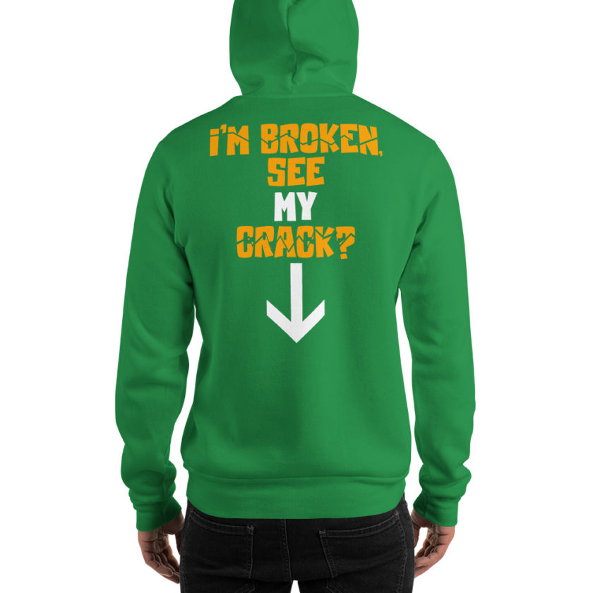 I’m broken, see my crack? Unisex Hoodie - Image 8