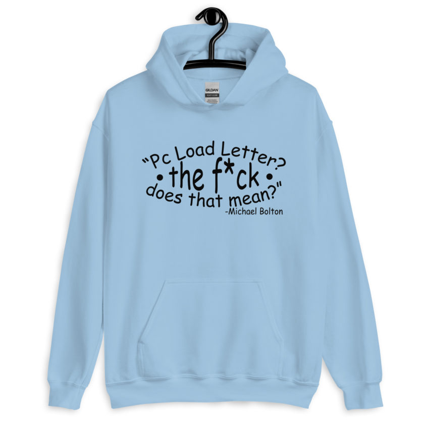 PC load Letter?! The fuck does that mean? Michael Bolton  Unisex Hoodie - Image 4