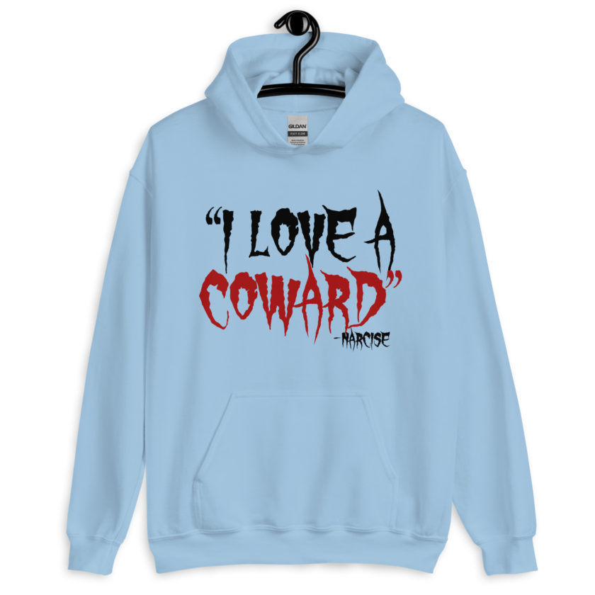 I love a coward narcissist - narcise Unisex Hoodie