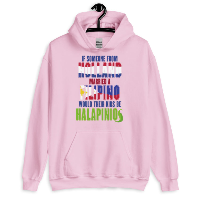 If someone from Holland married a Filipino...would their kids be halapinios Unisex Hoodie - Image 9