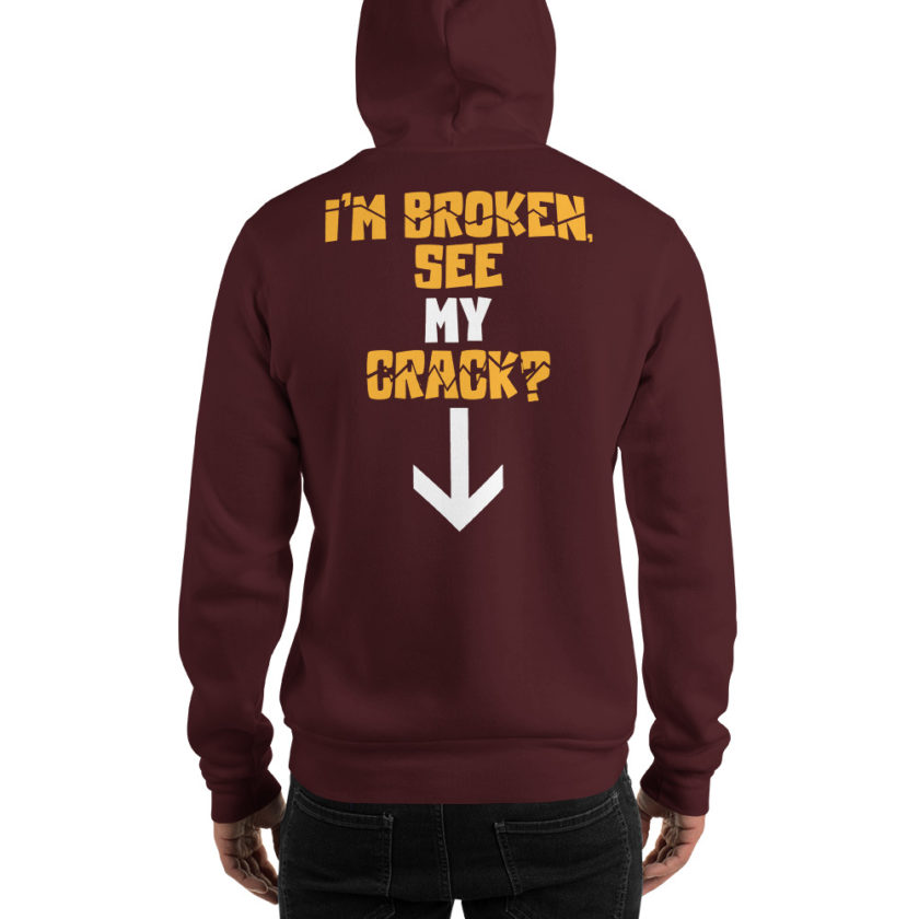 I’m broken, see my crack? Unisex Hoodie - Image 4