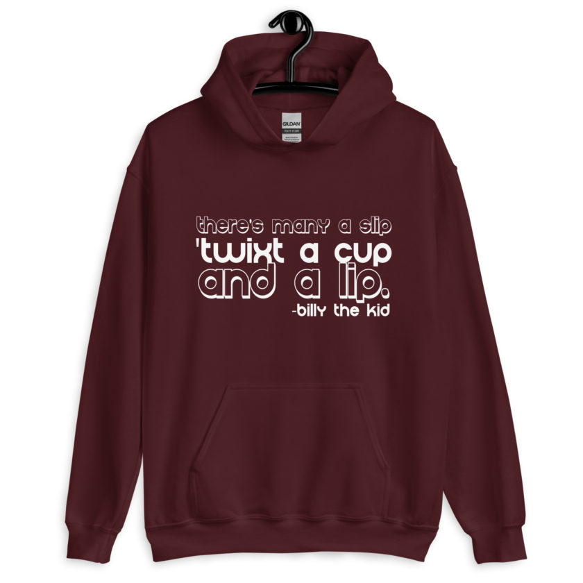 There's many a slip 'twixt a cup and a lip  Unisex Hoodie - Image 4