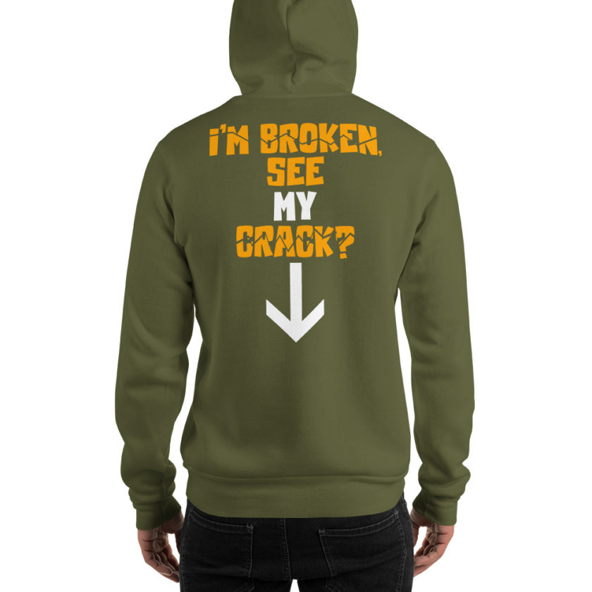 I’m broken, see my crack? Unisex Hoodie - Image 7