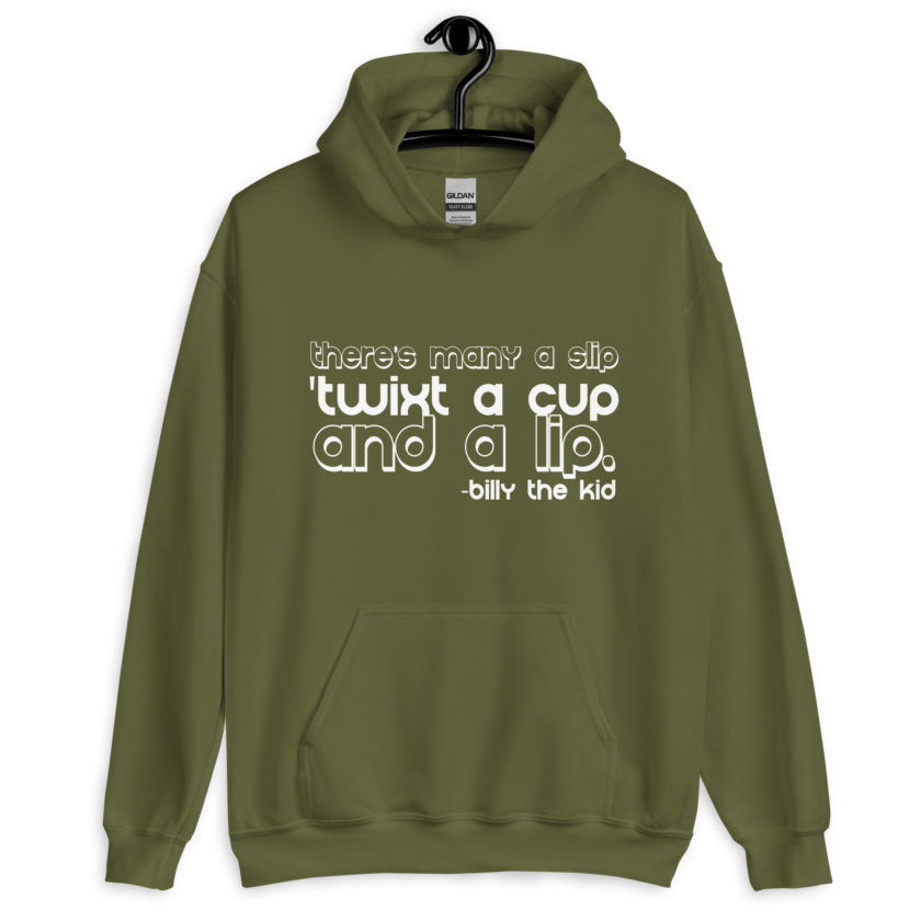 There's many a slip 'twixt a cup and a lip  Unisex Hoodie - Image 7