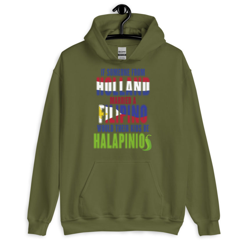 If someone from Holland married a Filipino...would their kids be halapinios Unisex Hoodie - Image 6