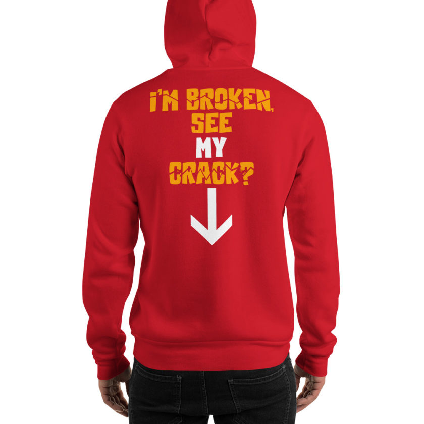 I’m broken, see my crack? Unisex Hoodie - Image 5